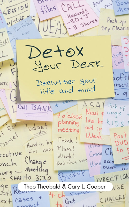 Detox Your Desk; Declutter Your Life and Mind (Paperback / softback) 9781841127873