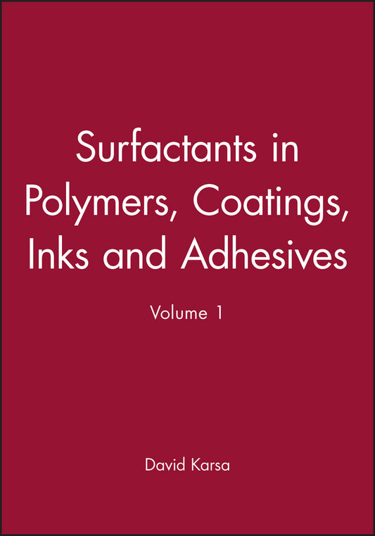 Surfactants in Polymers, Coatings, Inks and Adhesives (Hardback) 9781841273365