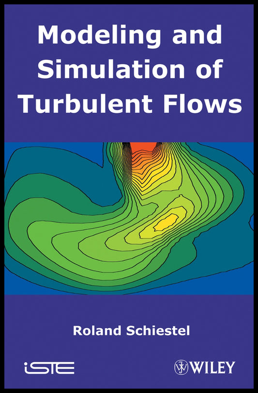 Modeling and Simulation of Turbulent Flows (Hardback) 9781848210011
