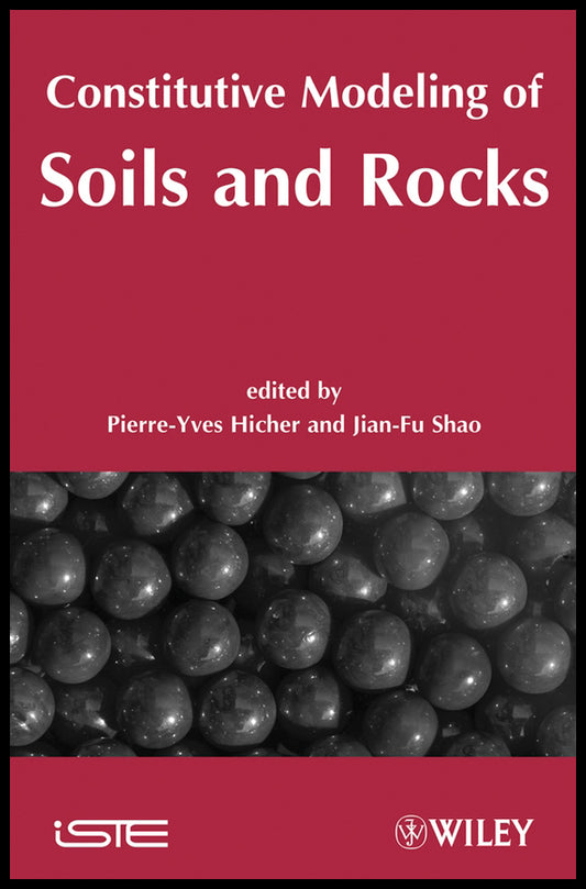 Constitutive Modeling of Soils and Rocks (Hardback) 9781848210202