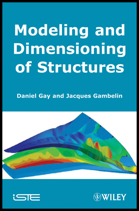 Modeling and Dimensioning of Structures; An Introduction (Hardback) 9781848210400