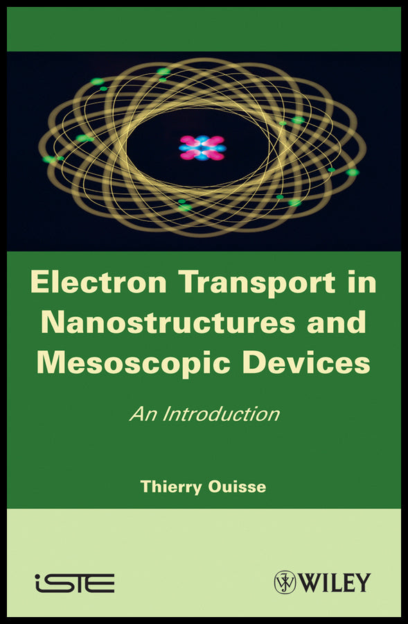 Electron Transport in Nanostructures and Mesoscopic Devices; An Introduction (Hardback) 9781848210509