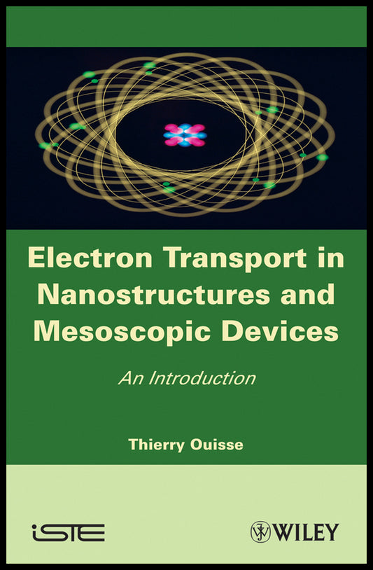 Electron Transport in Nanostructures and Mesoscopic Devices; An Introduction (Hardback) 9781848210509