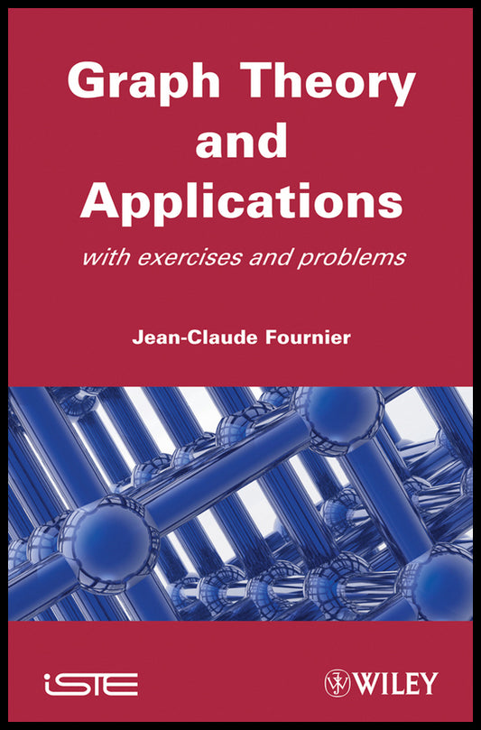 Graphs Theory and Applications; With Exercises and Problems (Hardback) 9781848210707
