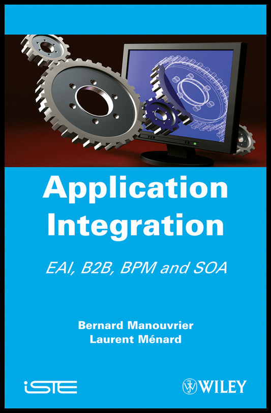 Application Integration; EAI B2B BPM and SOA (Hardback) 9781848210882