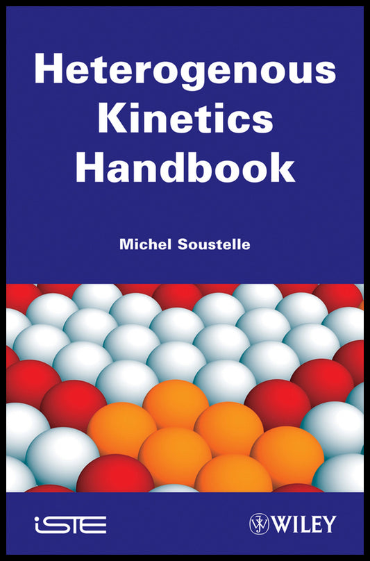 Handbook of Heterogenous Kinetics (Hardback) 9781848211001