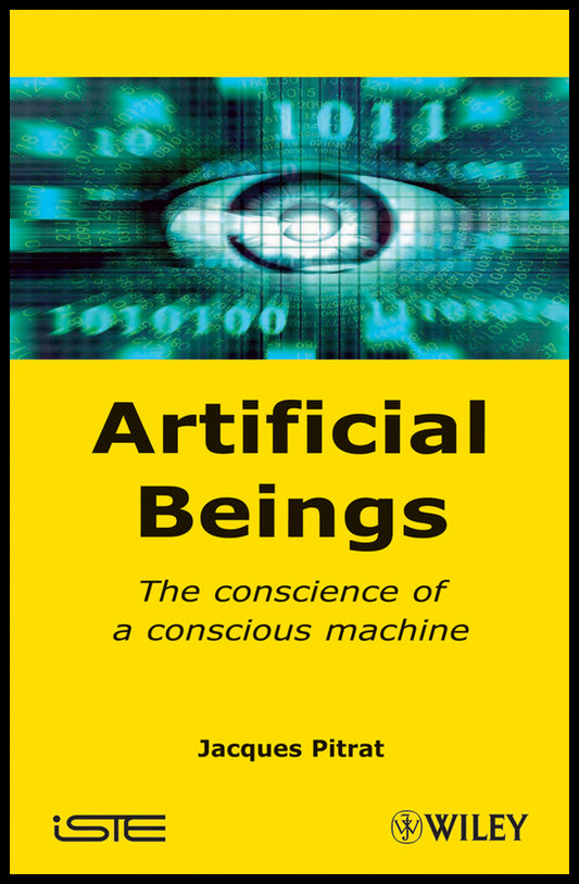 Artificial Beings; The Conscience of a Conscious Machine (Hardback) 9781848211018