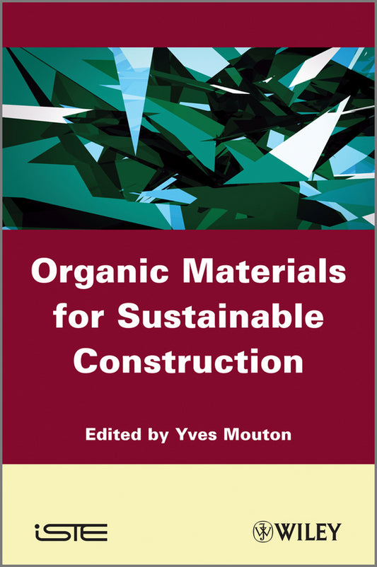 Organic Materials for Sustainable Civil Engineering (Hardback) 9781848212244