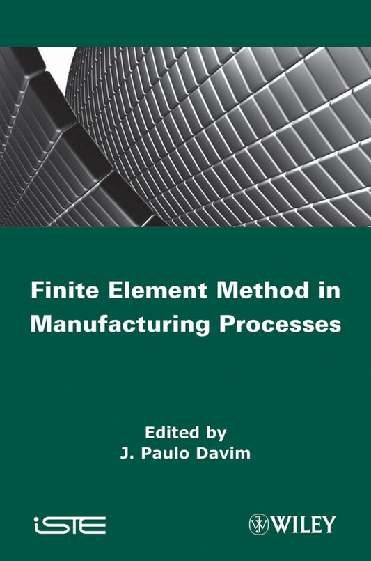Finite Element Method in Manufacturing Processes (Hardback) 9781848212824