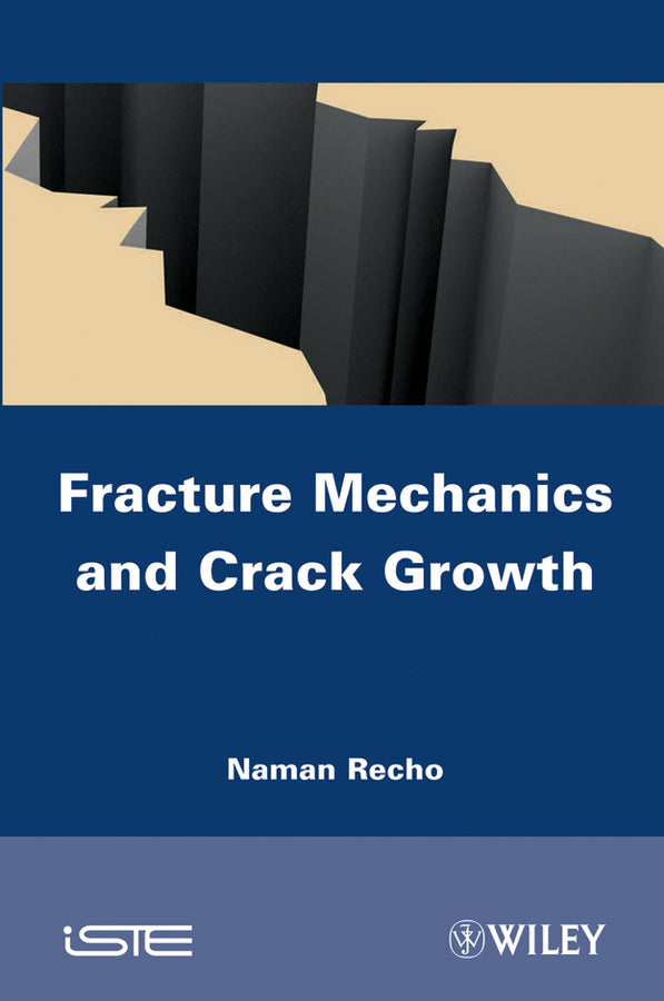 Fracture Mechanics and Crack Growth (Hardback) 9781848213067