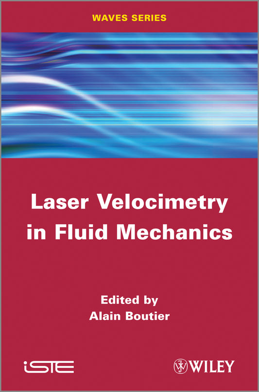 Laser Velocimetry in Fluid Mechanics (Hardback) 9781848213975
