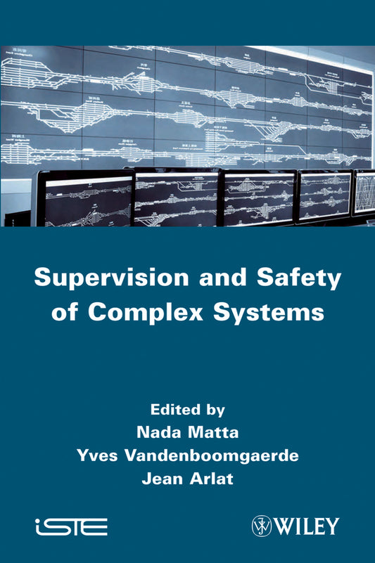 Supervision and Safety of Complex Systems (Hardback) 9781848214132