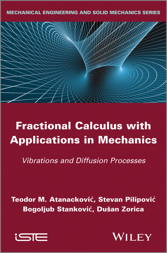Fractional Calculus with Applications in Mechanics; Vibrations and Diffusion Processes (Hardback) 9781848214170