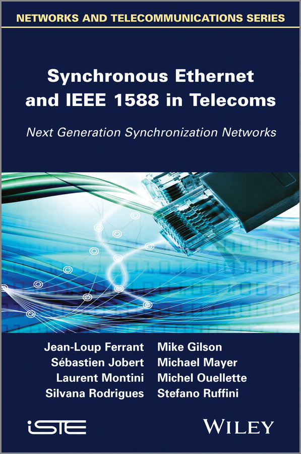 Synchronous Ethernet and IEEE 1588 in Telecoms; Next Generation Synchronization Networks (Hardback) 9781848214439