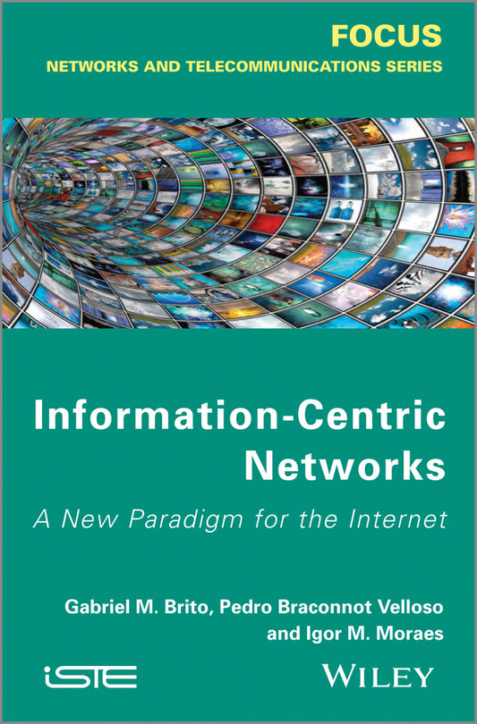 Information-Centric Networks; A New Paradigm for the Internet (Hardback) 9781848214491