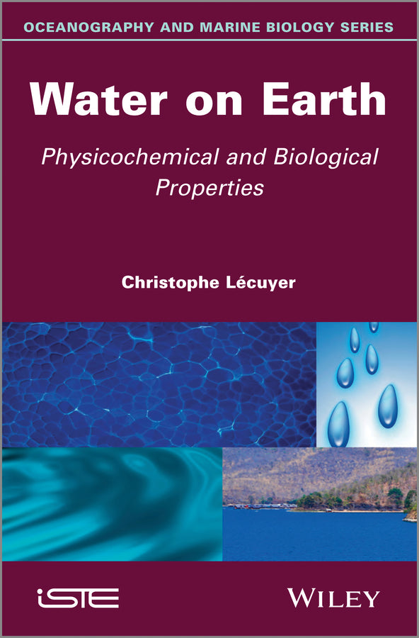 Water on Earth; Physicochemical and Biological Properties (Hardback) 9781848214774