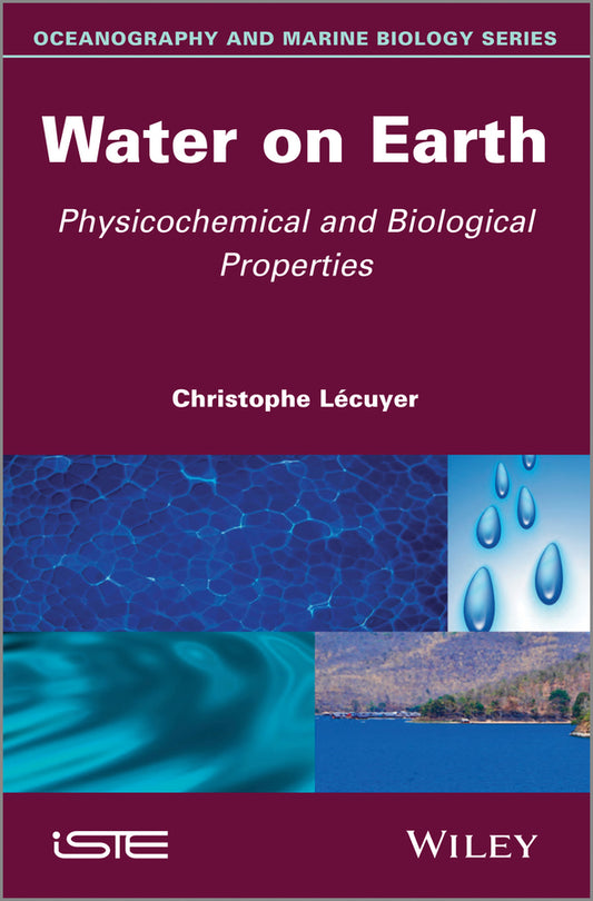 Water on Earth; Physicochemical and Biological Properties (Hardback) 9781848214774