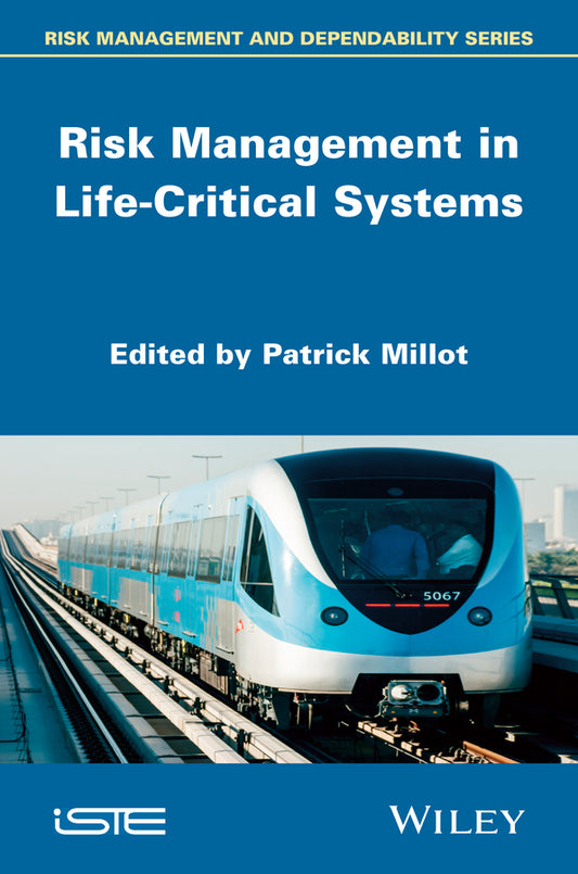 Risk Management in Life-Critical Systems (Hardback) 9781848214804