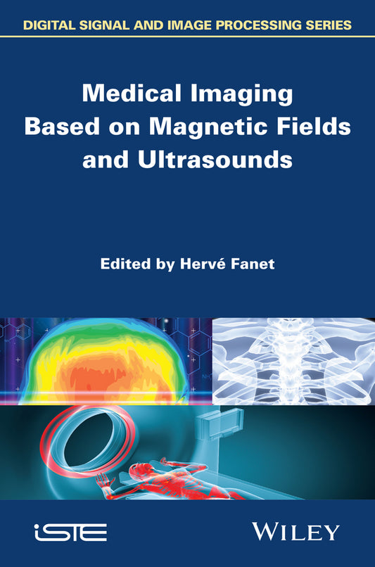 Medical Imaging Based on Magnetic Fields and Ultrasounds (Hardback) 9781848215023