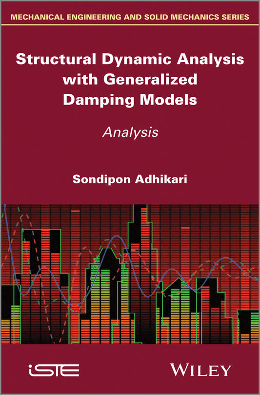 Structural Dynamic Analysis with Generalized Damping Models; Analysis (Hardback) 9781848215214