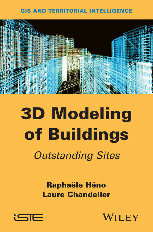 3D Modeling of Buildings; Outstanding Sites (Hardback) 9781848215368