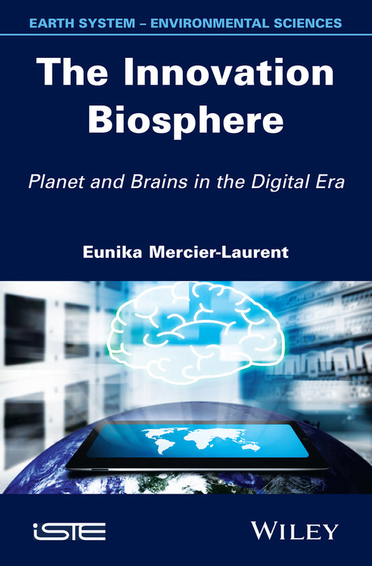 The Innovation Biosphere; Planet and Brains in the Digital Era (Hardback) 9781848215566