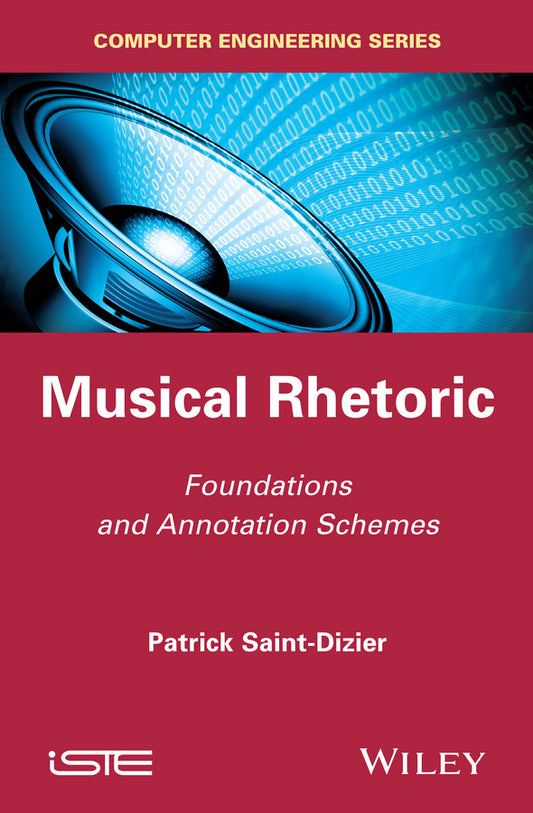 Musical Rhetoric; Foundations and Annotation Schemes (Hardback) 9781848215610