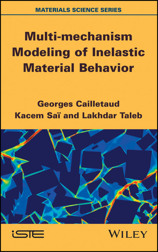 Multi-mechanism Modeling of Inelastic Material Behavior (Hardback) 9781848215801
