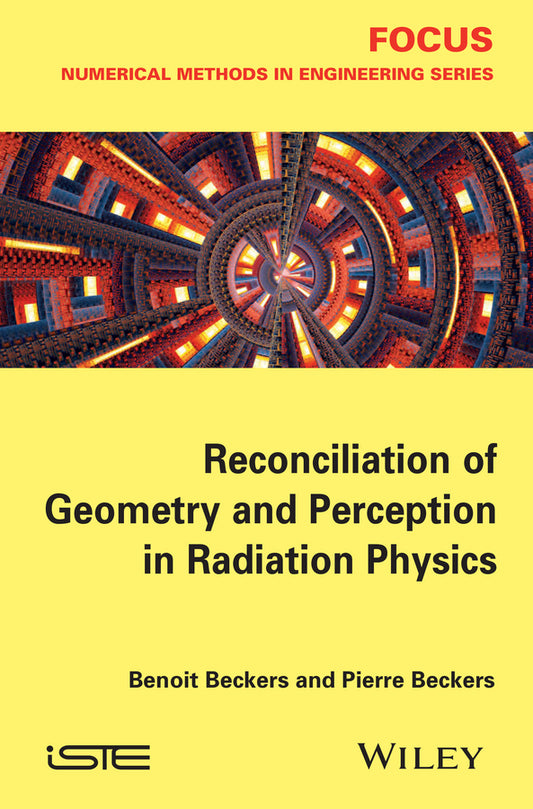 Reconciliation of Geometry and Perception in Radiation Physics (Hardback) 9781848215832