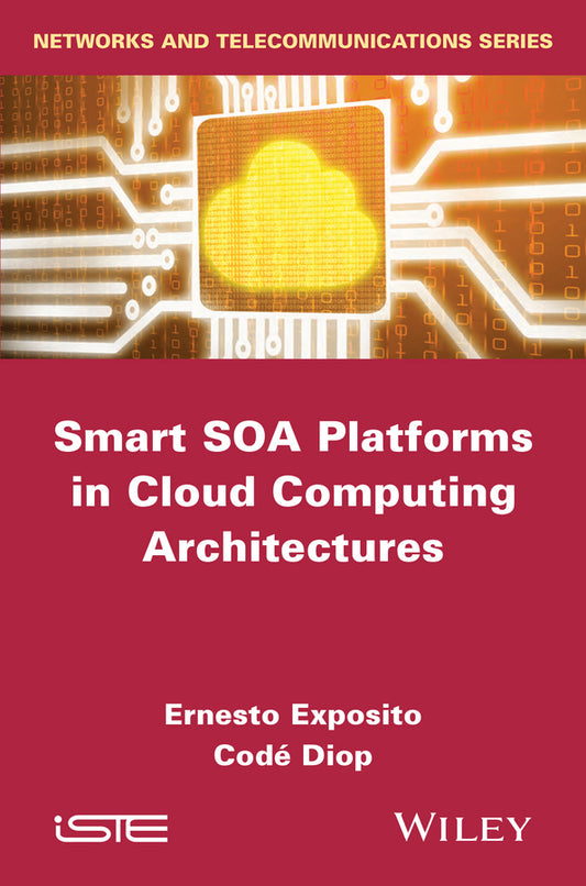 Smart SOA Platforms in Cloud Computing Architectures (Hardback) 9781848215849