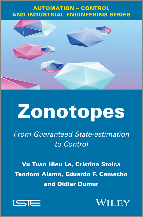 Zonotopes; From Guaranteed State-estimation to Control (Hardback) 9781848215894