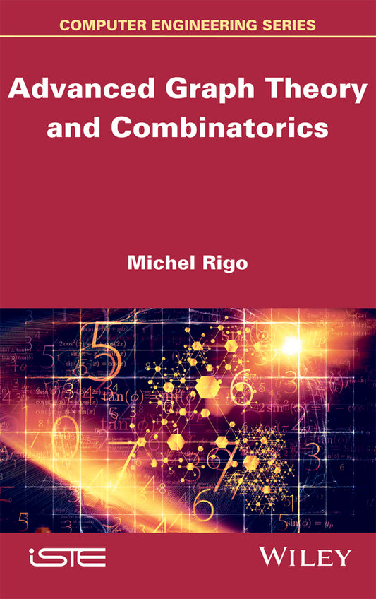 Advanced Graph Theory and Combinatorics (Hardback) 9781848216167