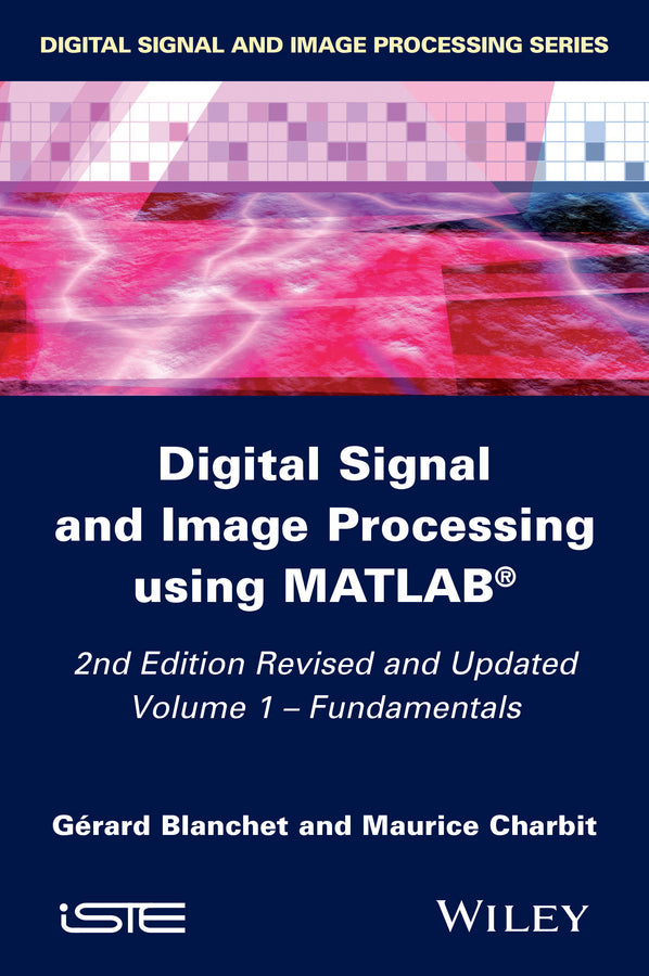 Digital Signal and Image Processing using MATLAB, Volume 1; Fundamentals (Hardback) 9781848216402