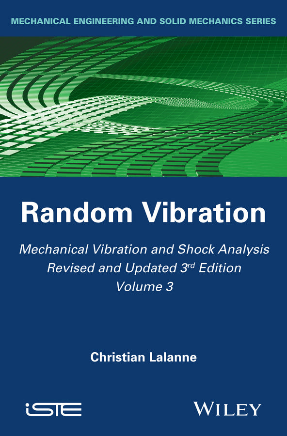 Mechanical Vibration and Shock Analysis, Random Vibration (Hardback) 9781848216464