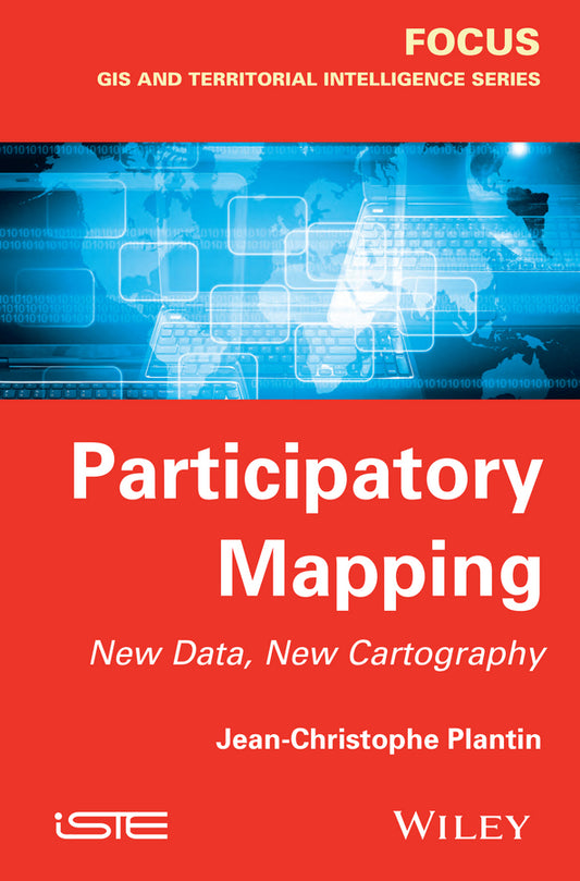 Participatory Mapping; New Data, New Cartography (Hardback) 9781848216617
