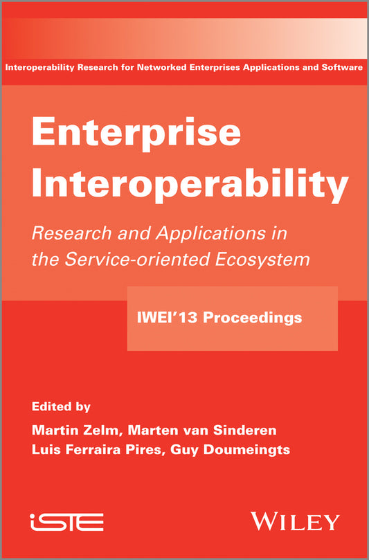 Enterprise Interoperability; Research and Applications in Service-oriented Ecosystem (Proceedings of the 5th International IFIP Working Conference IWIE 2013) (Paperback / softback) 9781848216624