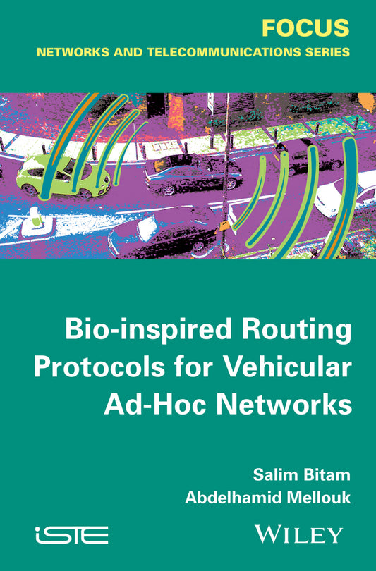Bio-inspired Routing Protocols for Vehicular Ad-Hoc Networks (Hardback) 9781848216631