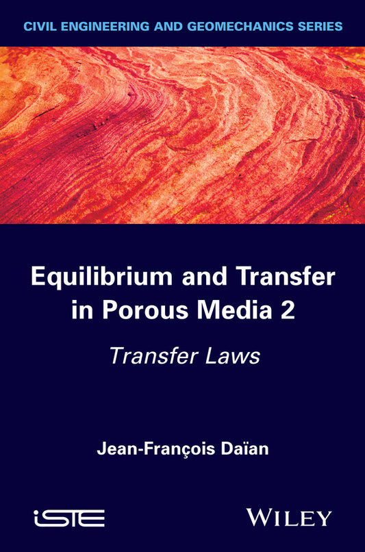 Equilibrium and Transfer in Porous Media 2; Transfer Laws (Hardback) 9781848216761
