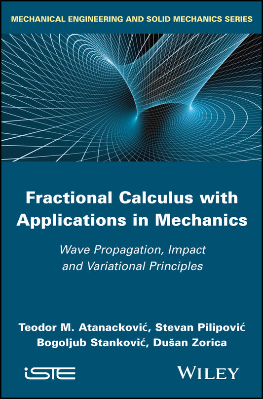 Fractional Calculus with Applications in Mechanics; Wave Propagation, Impact and Variational Principles (Hardback) 9781848216792