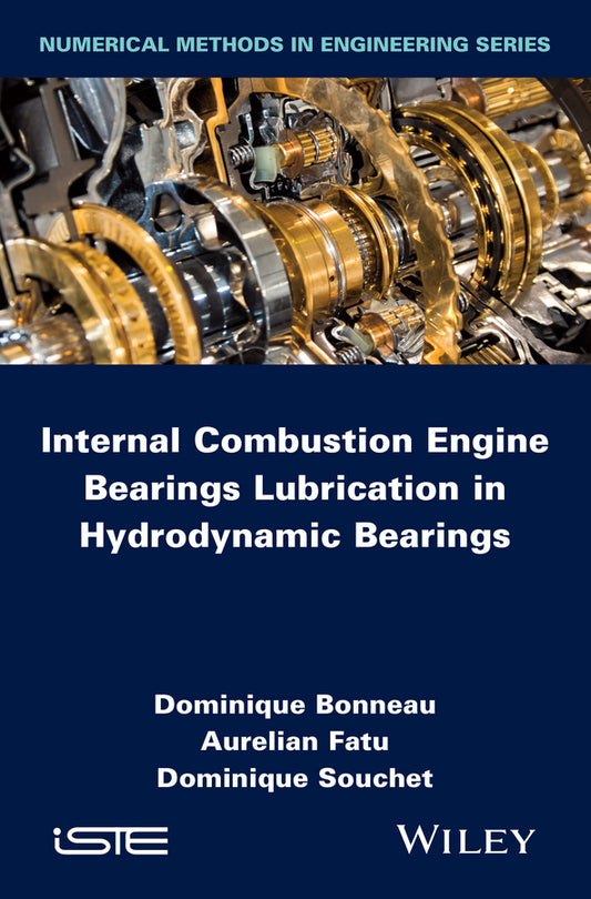 Internal Combustion Engine Bearings Lubrication in Hydrodynamic Bearings (Hardback) 9781848216846