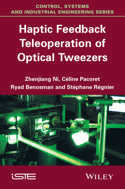 Haptic Feedback Teleoperation of Optical Tweezers (Hardback) 9781848216952