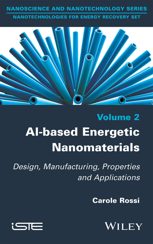 Al-based Energetic Nano Materials; Design, Manufacturing, Properties and Applications (Hardback) 9781848217171