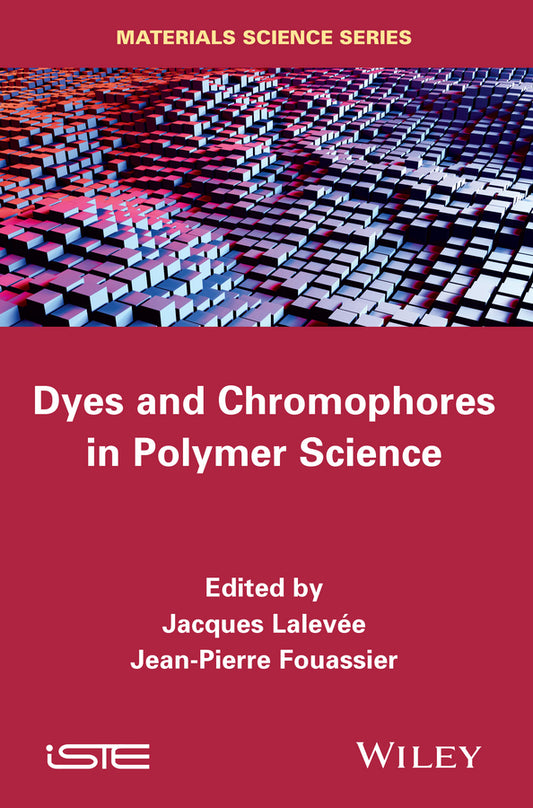 Dyes and Chromophores in Polymer Science (Hardback) 9781848217423