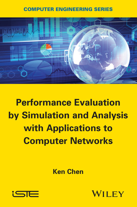 Performance Evaluation by Simulation and Analysis with Applications to Computer Networks (Hardback) 9781848217478