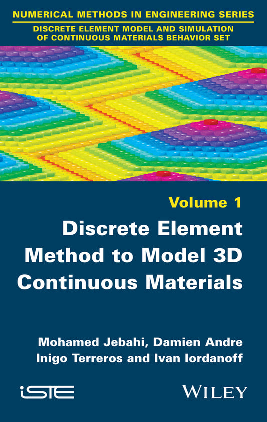 Discrete Element Method to Model 3D Continuous Materials (Hardback) 9781848217706