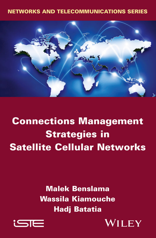 Connections Management Strategies in Satellite Cellular Networks (Hardback) 9781848217751