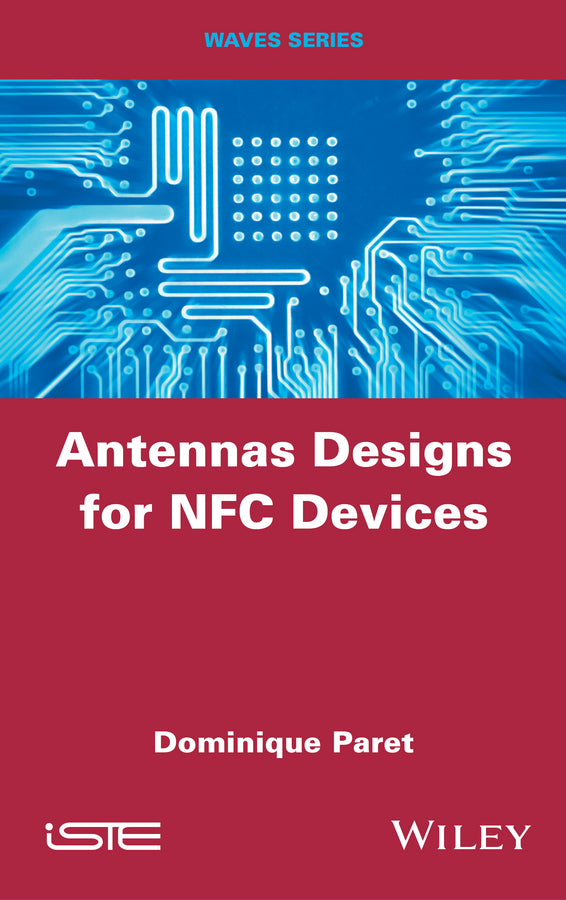 Antenna Designs for NFC Devices (Hardback) 9781848218413