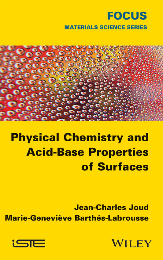 Physical Chemistry and Acid-Base Properties of Surfaces (Hardback) 9781848218437