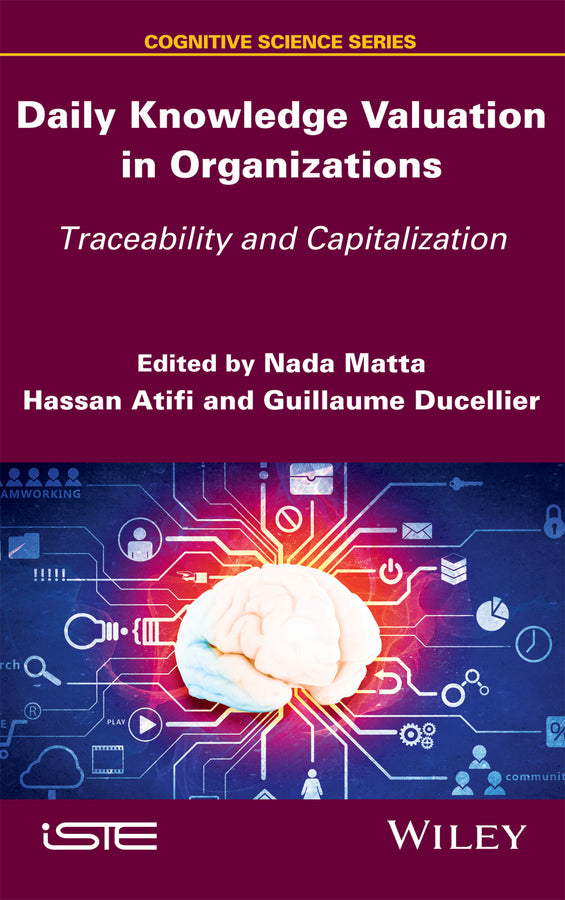Daily Knowledge Valuation in Organizations; Traceability and Capitalization (Hardback) 9781848218574