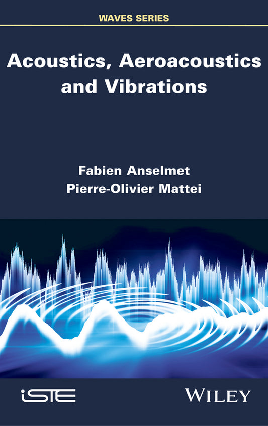 Acoustics, Aeroacoustics and Vibrations (Hardback) 9781848218611